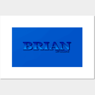 BRIAN. MY NAME IS BRIAN. SAMER BRASIL Posters and Art